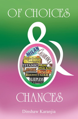 Of Choices & Chances(Paperback, Dinshaw Karanjia)