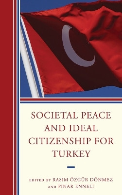 Societal Peace and Ideal Citizenship for Turkey(English, Electronic book text, Enneli Pinar)