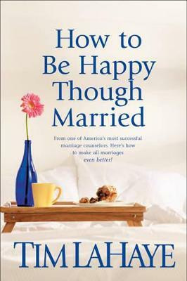 How To Be Happy Though Married(English, Paperback, Lahaye Tim)