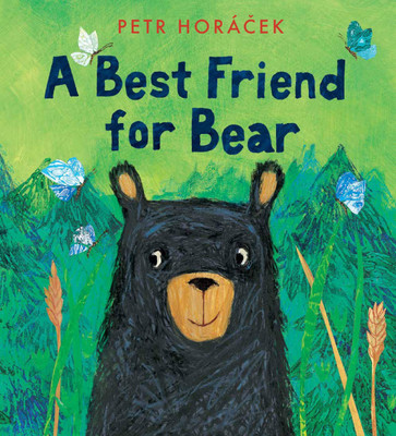 A Best Friend for Bear(English, Hardcover, Horacek Petr)