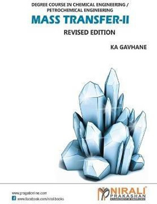 Mass Transfer-II(English, Paperback, Gavhane K. A.)