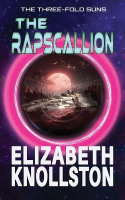 The Rapscallion(English, Paperback, Knollston Elizabeth)