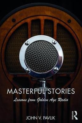 Masterful Stories(English, Paperback, Pavlik John V)