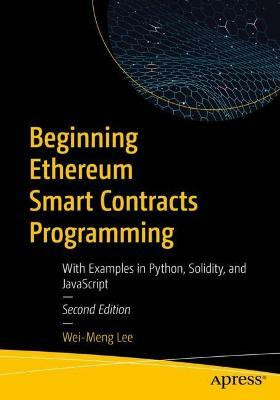Beginning Ethereum Smart Contracts Programming(English, Paperback, Lee Wei-Meng)