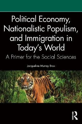 Political Economy, Nationalistic Populism, and Immigration in Today's World(English, Paperback, Brux Jacqueline Murray)