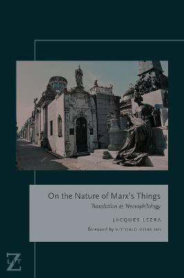 On the Nature of Marx's Things(English, Paperback, Lezra Jacques)