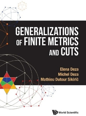Generalizations Of Finite Metrics And Cuts(English, Hardcover, Deza Michel-marie)