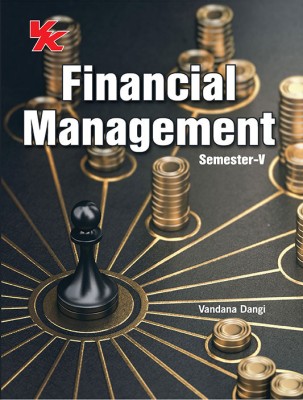 Financial Management B.Com-III Sem-V GJU University 2023-2024 Examination(Paperback, Vandana Degi)