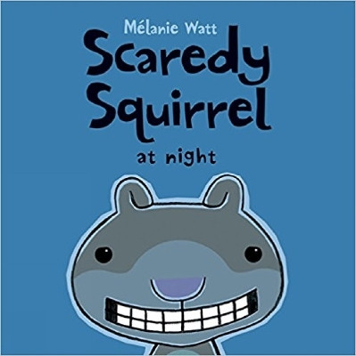 Scaredy Squirrel at Night(English, Paperback, Watt Melanie)