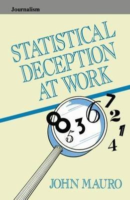 Statistical Deception at Work(English, Paperback, Mauro John)