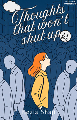 Thoughts That Won’t Shut Up(Paperback, Kezia Shaji)