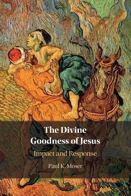 The Divine Goodness of Jesus(English, Paperback, Moser Paul)