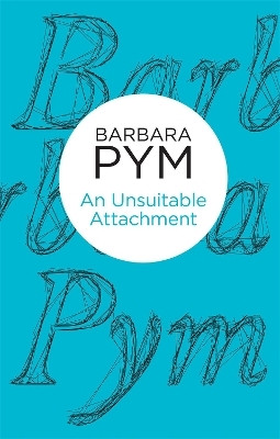 An Unsuitable Attachment(English, Paperback, Pym Barbara)