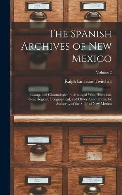 The Spanish Archives of New Mexico(English, Hardcover, Twitchell Ralph Emerson)