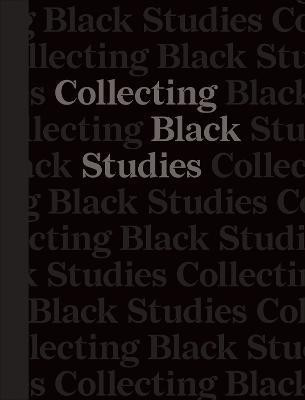 Collecting Black Studies(English, Hardcover, unknown)