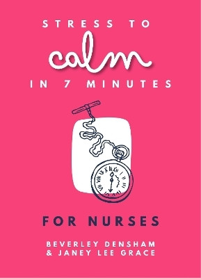 Stress to Calm in 7 Minutes for Nurses(English, Paperback, Lee Grace Janey)