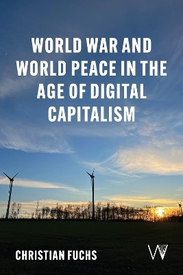 World War and World Peace in the Age of Digital Capitalism(English, Paperback, Fuchs Christian)