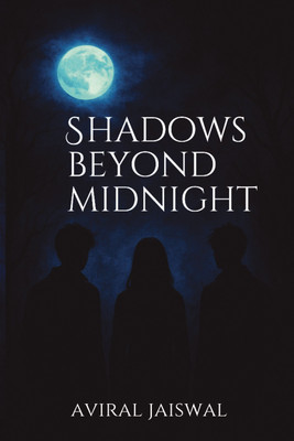 Shadows Beyond Midnight(Aviral Jaiswal, Aviral Jaiswal)