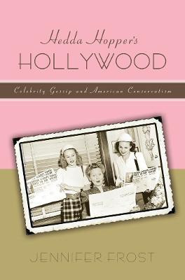 Hedda Hopper's Hollywood(English, Electronic book text, Frost Jennifer)