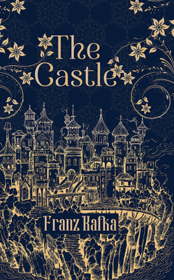 The Castle (Edition1st)(English, Hardcover, Kafka Franz)