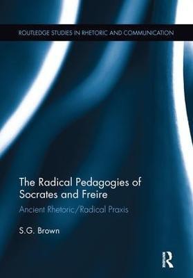 The Radical Pedagogies of Socrates and Freire(English, Paperback, Brown Stephen)