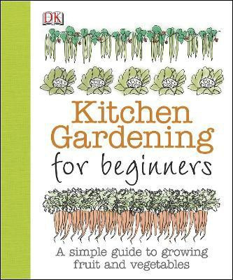 Kitchen Gardening for Beginners(English, Paperback, Akeroyd Simon)