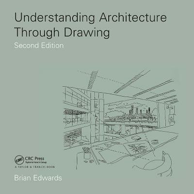 Understanding Architecture Through Drawing(English, Paperback, Edwards Brian)