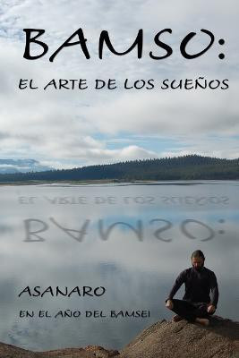 Bamso: El Arte De Los Suenos(Spanish, Paperback, , Asanaro)