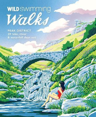Wild Swimming Walks Peak District(English, Paperback, Heason Matt)
