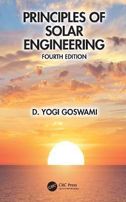Principles of Solar Engineering(English, Hardcover, Goswami D. Yogi)