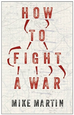 How to Fight a War(English, Paperback, Martin Mike)