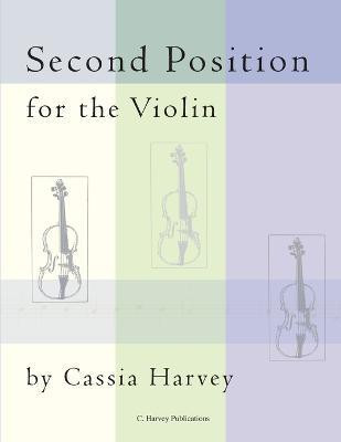 Second Position for the Violin(English, Paperback, Harvey Cassia)