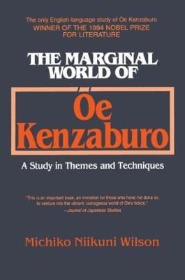 The Marginal World of Oe Kenzaburo: A Study of Themes and Techniques(English, Paperback, Wilson Michiko N.)