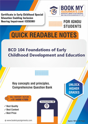 IGNOU BCD 104 Foundations of Early Childhood Development and Education Optimize Your Study Time with Quick Readable Notes - Printed on 80 GSM A4 Paper for Sharp Clarity, Perfect for Students - English Edition(Paperback, BMA Publication)