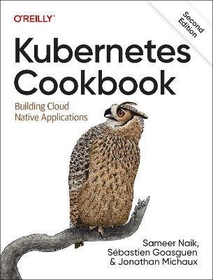 Kubernetes Cookbook(English, Paperback, Naik Sameer)