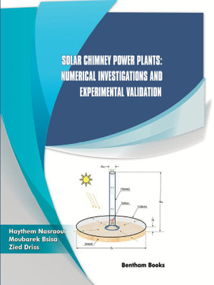 Recent Advances in Renewable Energy Volume 4 Solar Chimney Power Plants: Numerical Investigations and Experimental Validation(Hardcover, Haythem Nasraoui, Moubarek Bsisa, Zied Driss) Recent Advances in Renewable Energy Volume 4 Solar Chimney Power Plants: Numerical Investigations and Experimental Validation(Hardcover, Haythem Nasraoui, Moubarek Bsisa, Zied Driss)
