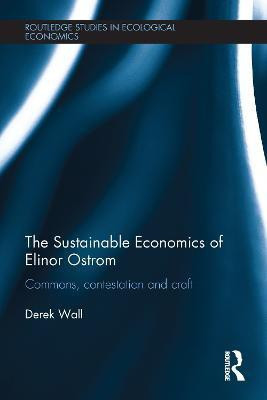 The Sustainable Economics of Elinor Ostrom(English, Paperback, Wall Derek)
