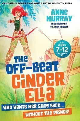 The Off-Beat Cinder Ella(English, Hardcover, Murray Anne)