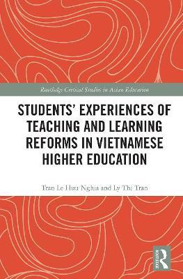 Students' Experiences of Teaching and Learning Reforms in Vietnamese Higher Education(English, Paperback, Nghia Tran Le Huu)
