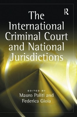 The International Criminal Court and National Jurisdictions(English, Paperback, Gioia Federica)