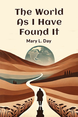 The World As I Have Found It (Edition2024)(English, Paperback, Day Mary L)