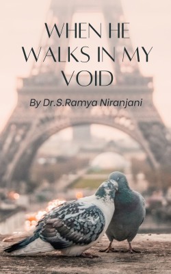 When He Walks in My Void(Paperback, Dr.S.Ramya Niranjani)