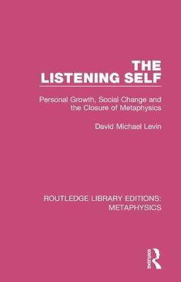 The Listening Self(English, Paperback, Levin David Michael)