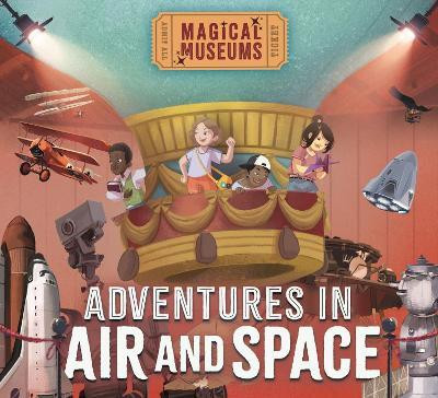 Magical Museums: Adventures in Air and Space(English, Paperback, Hubbard Ben)