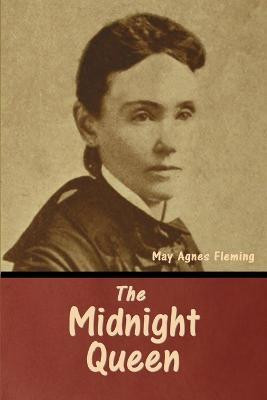 The Midnight Queen(English, Paperback, Fleming May Agnes)
