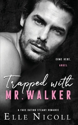 Trapped with Mr. Walker(English, Paperback, Nicoll Elle)
