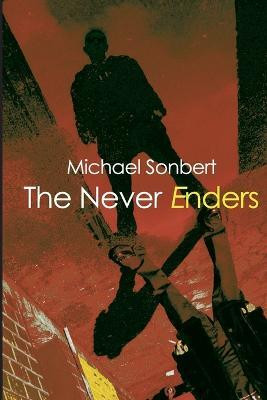 Never Enders(English, Paperback, Sonbert Michael)