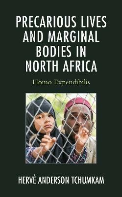 Precarious Lives and Marginal Bodies in North Africa(English, Paperback, Anderson Tchumkam Herve)