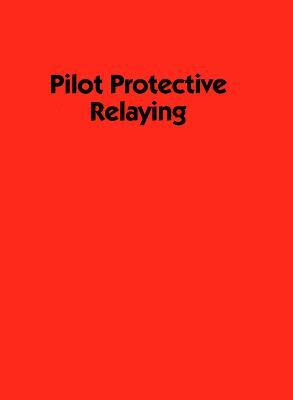 Pilot Protective Relaying(English, Electronic book text, Elmore)