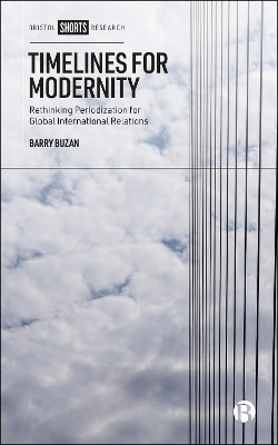 Timelines for Modernity(English, Hardcover, Buzan Barry)